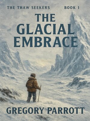 cover image of The Glacial Embrace
